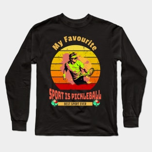 My Favourite Sport Is Pickleball Long Sleeve T-Shirt